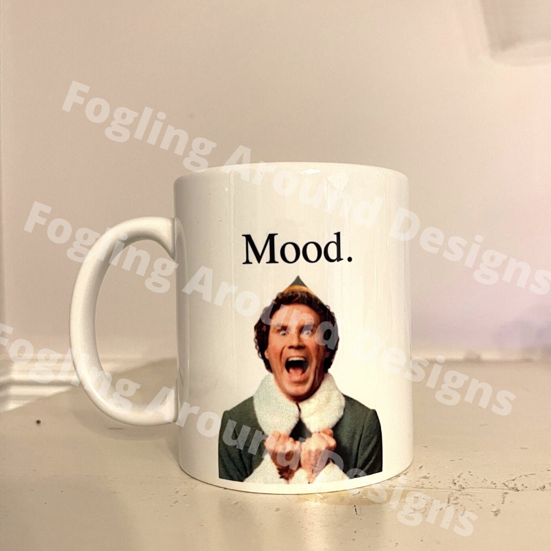 Christmas MOOD mug, Christmas mug, elf mug, funny christmas mood